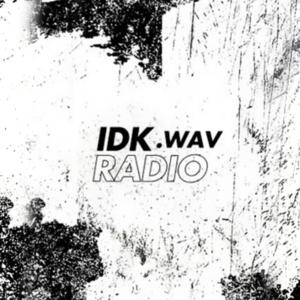 IDK.WAV RADIO