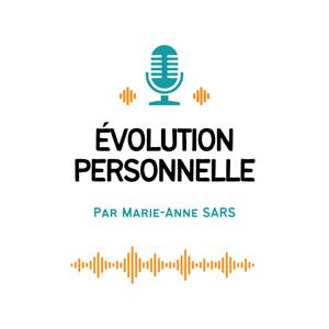 Evolution Personnelle - Par Marie-Anne SARS