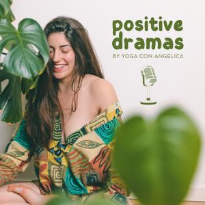 Positive Dramas - Yoga con Angelica
