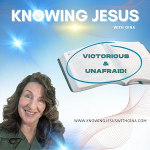 Knowing Jesus with Gina