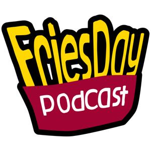 Fries Day Podcast