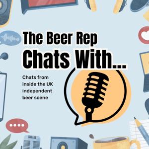 The Beer Rep Chats With... by The Beer Rep