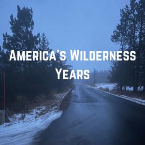 America's Wilderness Years.