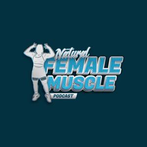Natural Female Muscle Podcast