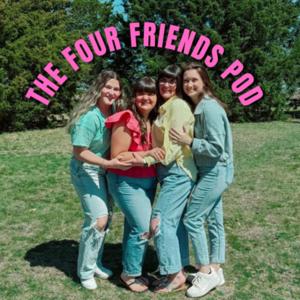 The Four Friends Podcast