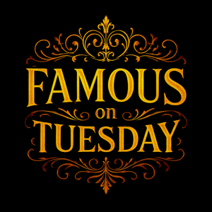 Famous on Tuesday