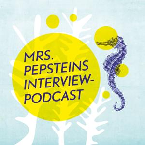 Pepcast - Interviews von Mrs. Pepstein