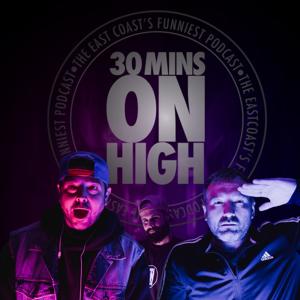 30 Minutes on High Audio Podcast