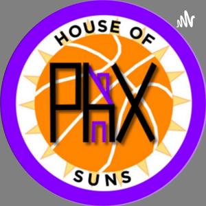 HOUSE OF PHOENIX SUNS PODCAST