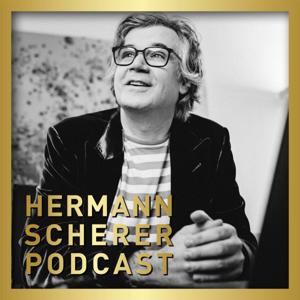 Hermann Scherer Podcast by Hermann Scherer