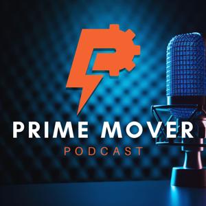 Prime Mover Podcast