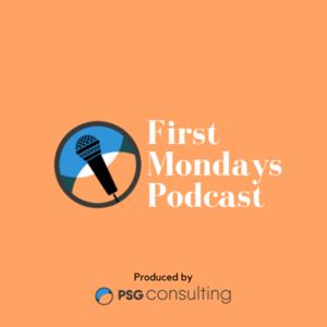First Mondays with PSG Consulting