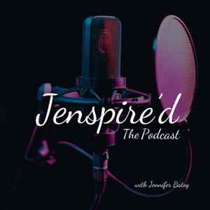 Jenspire'd
The Podcast
