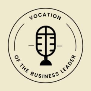 Vocation of the Business Leader