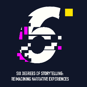 6 Degrees of Storytelling