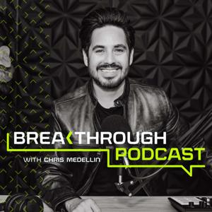 Breakthrough with Chris Medellin