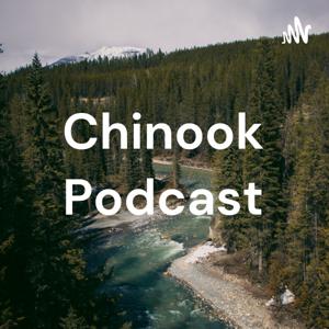 Chinook Podcast