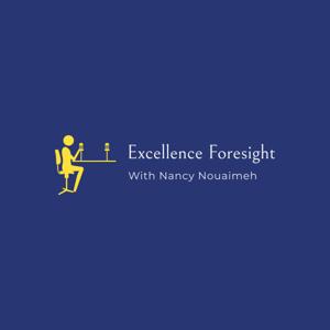 Excellence Foresight with Nancy Nouaimeh
