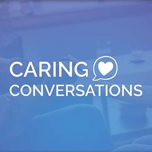 Caring Conversations