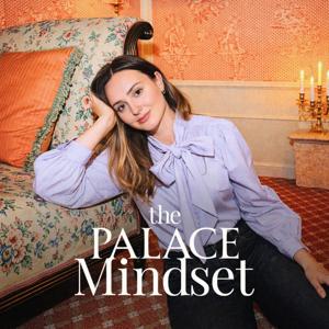 The Palace Mindset