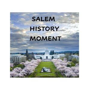 Salem History Moment