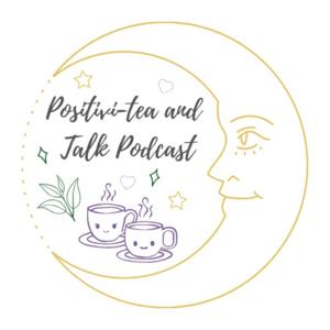 Positivi-tea and Talk