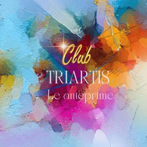 Anteprime Club Triartis