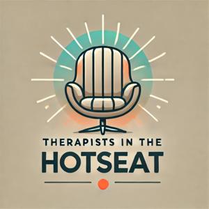 Therapists in the Hot Seat