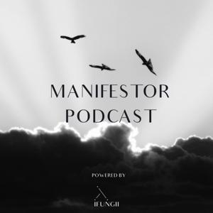 Manifestor Podcast