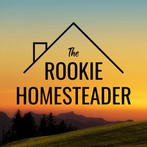 The Rookie Homesteader