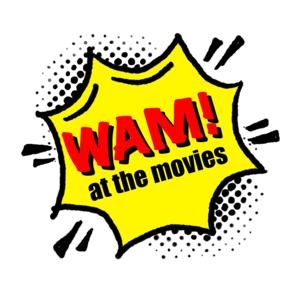 WAM! at the Movies