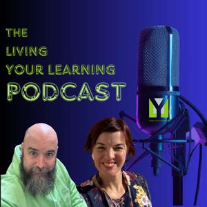 The Living Your Learning Podcast