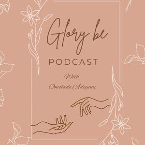 Glory Be Podcast