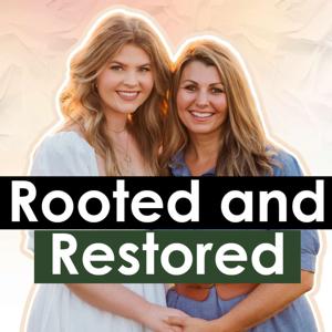 Rooted and Restored