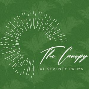 The Canopy at Seventy Palms