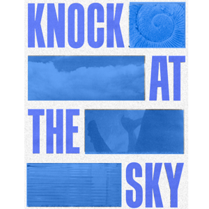 Knock at the Sky: A Creative Journey with Liz Charlotte Grant and Jeremy Grant
