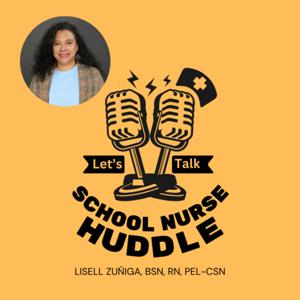 School Nurse Huddle by Lisell Zuñiga, BSN, RN, PEL-CSN