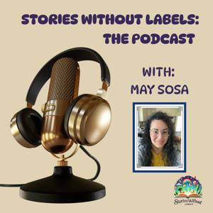 Stories Without Labels The Podcast