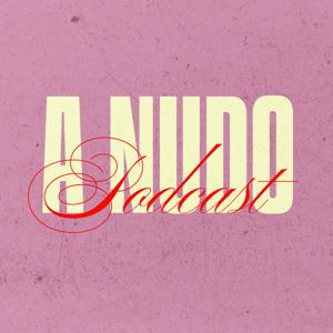 A Nudo Podcast