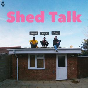 Shed Talk
