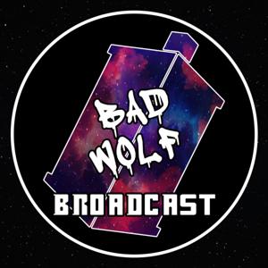 Bad Wolf Broadcast