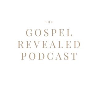 THE GOSPEL REVEALED