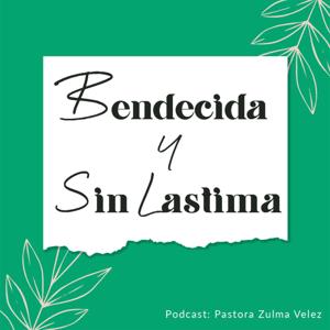Bendecida y Sin Lastima - Pastora Zulma Velez