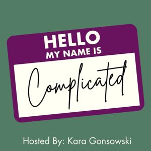 Hello, My Name is Complicated