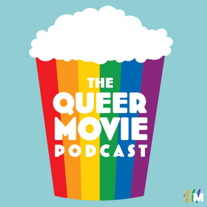 Queer Movie Podcast by The Queer Movie Podcast