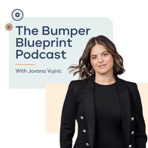The Bumper Blueprint Podcast