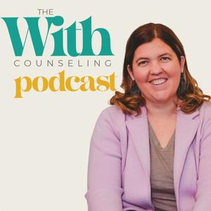 The With Counseling Podcast