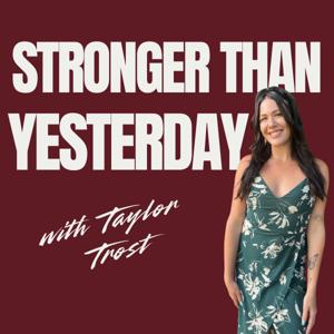 Stronger Than Yesterday