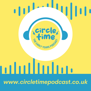 Circle Time - The Early Years Podcast