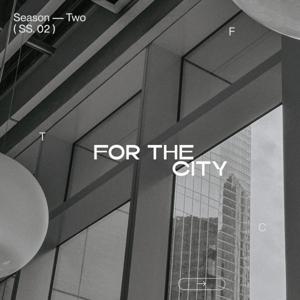 For The City